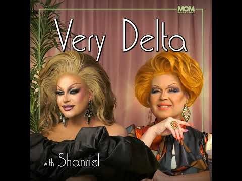 "Very Delta" Episode 104 (w/ Shannel)