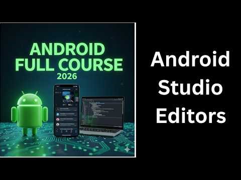 Android Studio Editors Explained | Code Editor & Layout Editor | Complete Android Course (9)