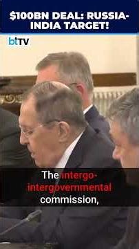 "Target $100 Billion!" Sergey Lavrov on PM Modi-Putin 2030 Vision & India-Russia Economic Ties