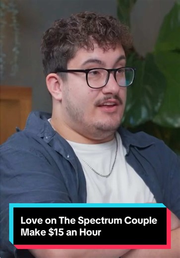 Love on the Spectrum couple make $15 an hour — what that means