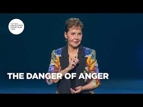 The Danger of Anger | Enjoying Everyday Life | Joyce Meyer