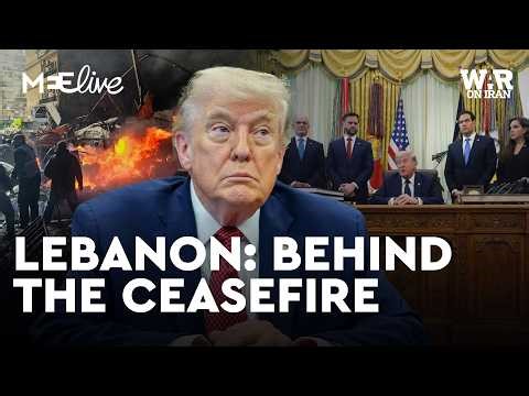 Hidden leverage? What went into Lebanon's ceasefire announcement | MEE Live