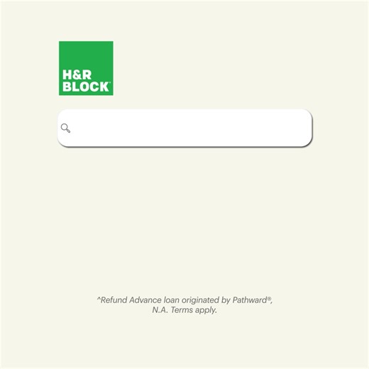 Starting in January, you could get a Refund Advance loan^ when you file with H&R Block. Apply between 1/2 and 3/15. | H&R Block
