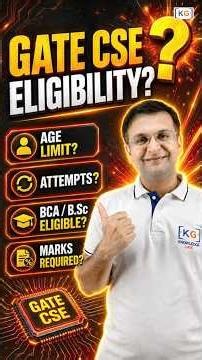 GATE CSE Eligibility | Age Limit, Attempts, Eligibility Explained!