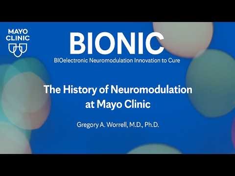 BIONIC: The History of Neuromodulation at Mayo Clinic