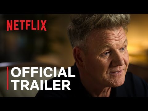 Being Gordon Ramsay | Official Trailer | Netflix