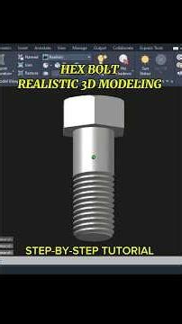 HEX BOLT REALISTIC 3D IN AUTOCAD STEP-BY-STEP TUTORIAL FOR BEGINNERS...