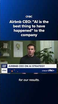 Airbnb CEO: 'AI is the best thing to have happened' to the company