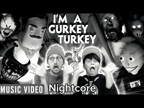 FGTEEV 🎵 I'M A GURKEY TURKEY feat. Mike, Bendy, Baldi, Granny & Neighbor [Nightcore Music Video]