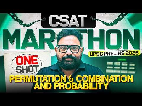 Permutation, Combination & Probability | CSAT Marathon One Shot | UPSC Prelims 2026 | Rishi Bhargava