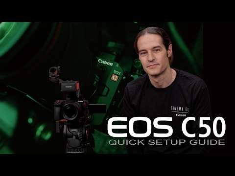 Canon EOS C50 Quick Setup Guide