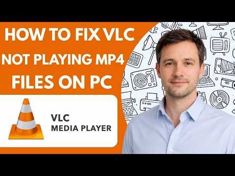 How to Fix VLC Not Playing MP4 Files on PC Full Guide 2026