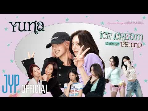 YUNA “Ice Cream” Challenge BEHIND | #IceCreamChallenge
