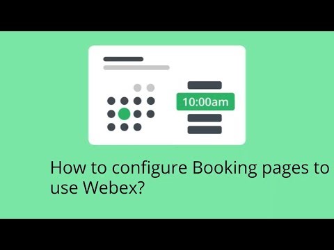 How to configure Booking pages to use Webex
