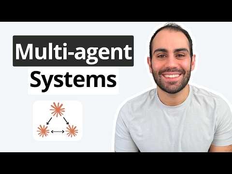 Multi-agent Systems Explained in 17 Minutes