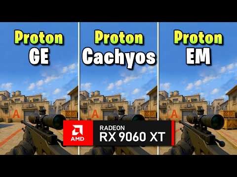 Which Proton is Best? GE vs CachyOS vs EM on RX 9060 XT