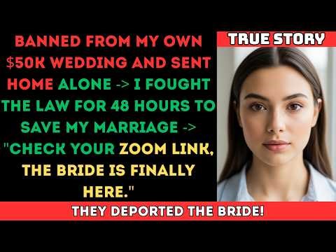 They deported the bride from her $50k wedding, but after 48 hours fighting, I showed up via Zoom