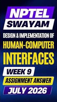Design & Implementation Of Human Computer Interfaces Week 9 Assignment Solution | NPTEL July 2026