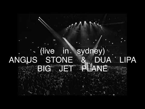 @dualipa & Angus Stone - Big Jet Plane (Live in Sydney)
