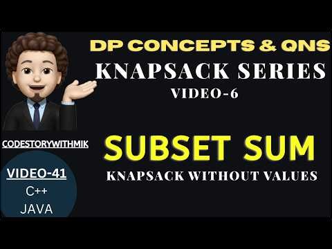 Subset Sum Problem | Multiple Approaches | Knapsack Series | DP Concepts & Qns-41 | codestorywithMIK