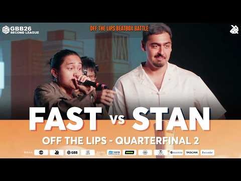 Stan 🇧🇪 vs Fast 🇨🇳 | Off The Lips Beatbox Battle 2026 | GBB26 Second League | Quarter Final 2