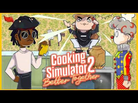 I tried to run a restaurant... My friends had other plans | Cooking simulator 2