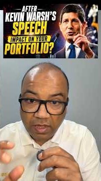 After Kevin Warsh's speech, Impact on Your Portfolio?