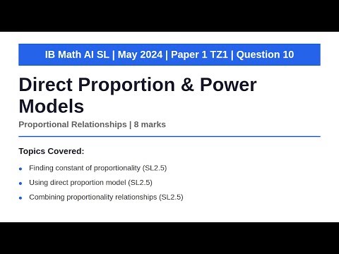 Direct Proportion & Modelling | IB Math AI SL | May 2024 Paper 1 TZ1 Q10