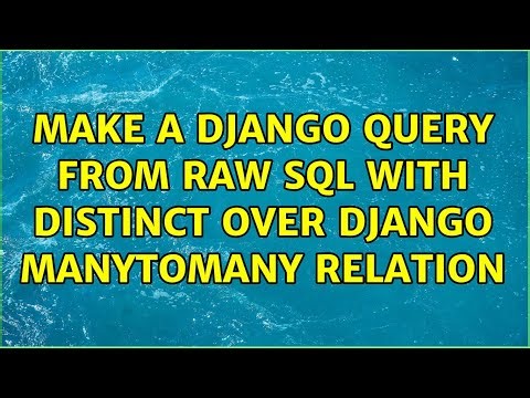 Make a Django query from raw SQL with Distinct over Django ManyToMany Relation