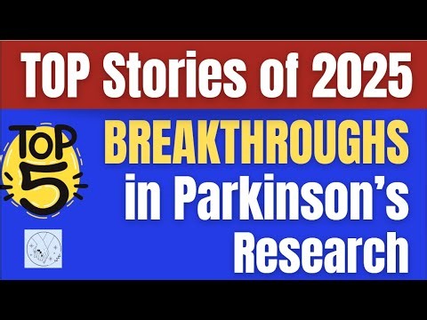 The Top 5 Parkinson's Research Breakthroughs of 2025