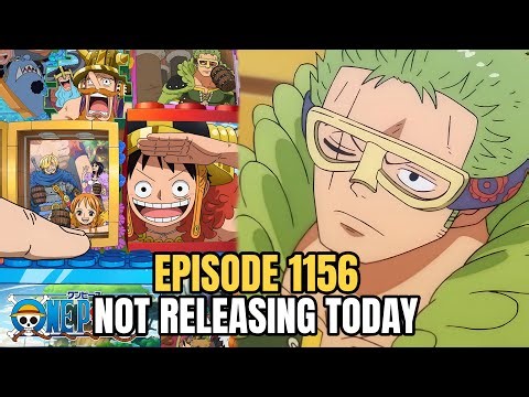 One Piece Episode 1156 Not Releasing Today! (Reminder)
