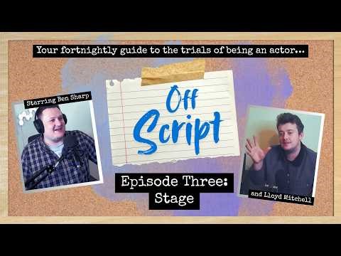 Off Script - Episode Three - Stage