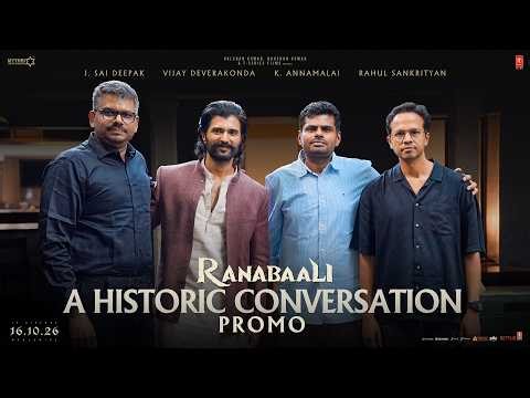 RANABAALI HISTORIC CONVERSATION PROMO | Vijay Deverakonda | Rahul Sankrityan | Sai Deepak |Annamalai