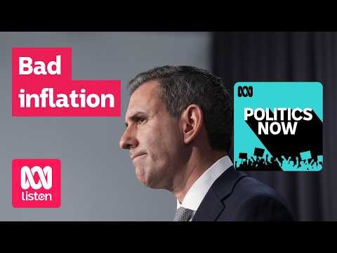 Bad inflation, a Greens tax plan and stinky grants | Politics Now | ABC News