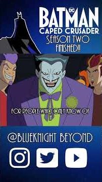 Season Two Finished!! | Batman Caped Crusader