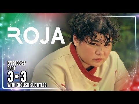ROJA | Episode 27 (3/3) | December 30, 2025 (with English Subs)