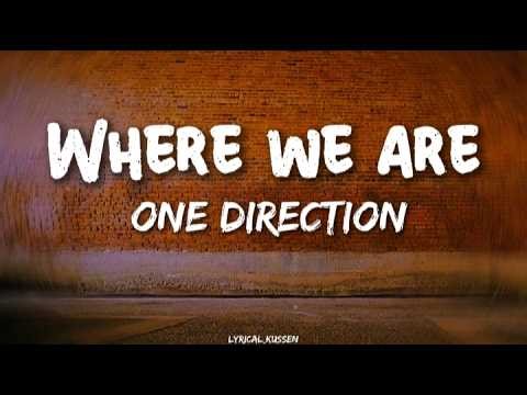 Where we are - One direction