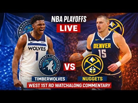 Minnesota Timberwolves vs Denver Nuggets Live NBA Playoffs West 1st RD Watchalong Commentary