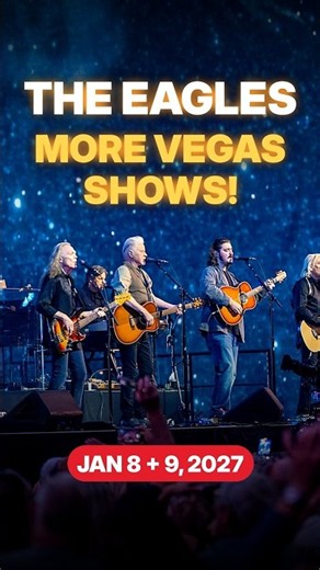 The Eagles Just Added MORE Las Vegas Shows! 🎸🔥