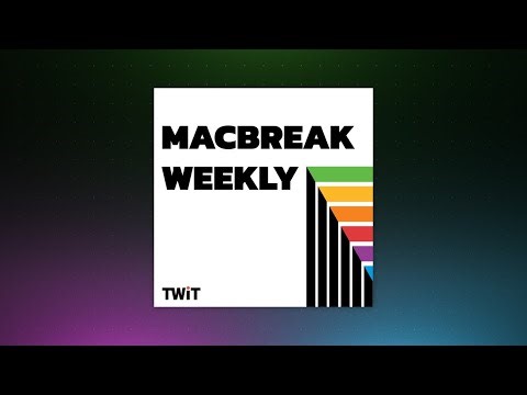 MacBreak Weekly 1021
