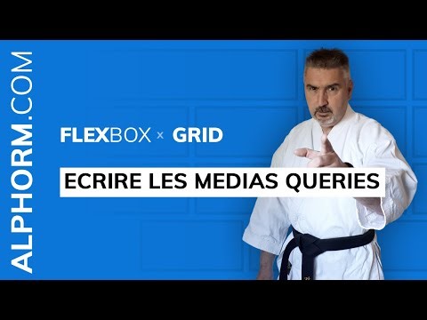 Comment écrire les medias queries sous Grid et FlexBox - Vidéo Tuto