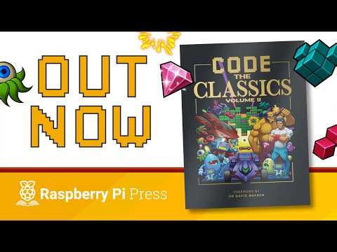 NEW from Raspberry Pi Press - Code the Classics Volume II