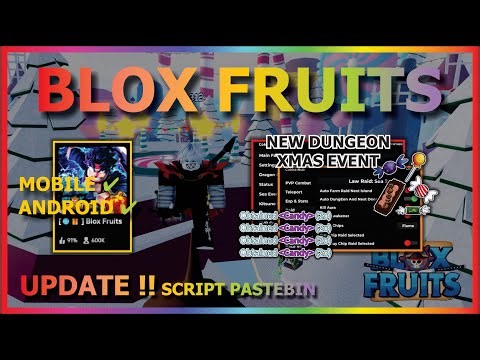 BLOX FRUITS Script No Key UPD CHRISTMAS AUTO FARM, AUTO DUNGEON, NEXT FLOOR, COLLECT GIFT, CANDY 🌐🎁