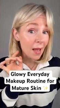 Glowy Everyday Makeup Routine for Mature Skin ✨ (Over 40 Quick Tutorial)
