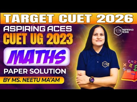CUET UG 2023 Mathematics Question Paper Detailed Solution | Complete PYQ Analysis | Aspiring Aces