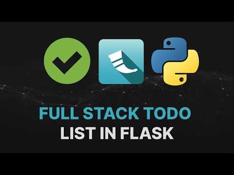 Full Stack Todo List App in Flask - Python Backend Project - Devlog