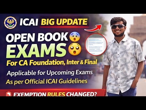 ICAI Big Update OPEN Books Exams for CA foundation,Inter & Final For upcoming CA Exams !?
