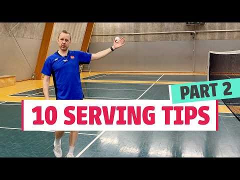 10 tips to improve your Badminton Serve (part 2)