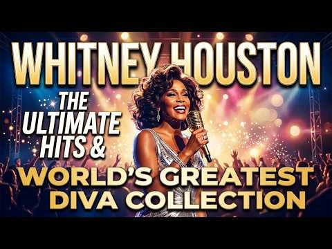 Whitney Houston: The Ultimate Hits & World’s Greatest Diva Collection