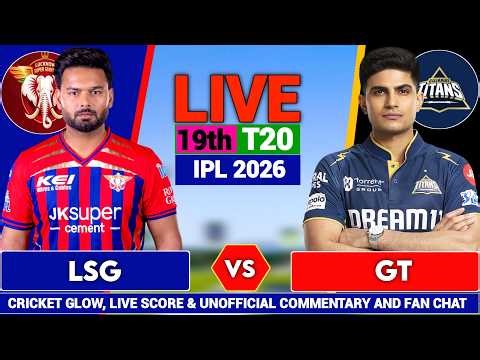 🔴Live: Lucknow vs Gujarat, 19th T20 Match live | IPL 2026 | LSG vs GT | live Score & Commentary
